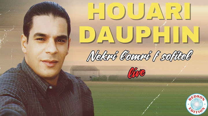 Houari Dauphin - Nekri l'omri f sofitel (Sheraton)
