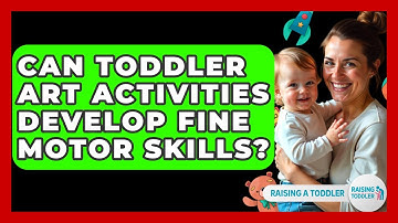 Can Toddler Art Activities Develop Fine Motor Skills? - Raising A Toddler