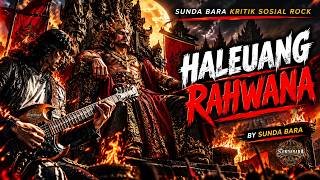 HALEUANG RAHWANA - RAKUSNYA PEJABAT KEKUASAAN - Sundanese Javanese Rock Fusion