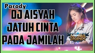 DJ Aisyah Jatuh Cinta pada Jamilah Parody Hero Mobile Legends TikTok