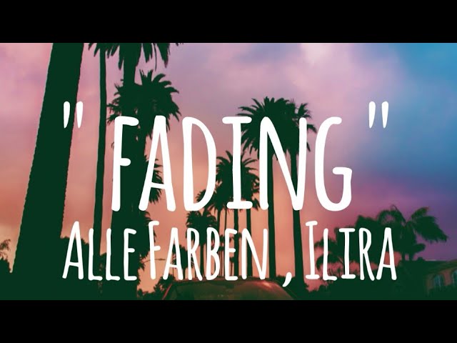 Fading - Alle Farben , Ilira (lyrics)