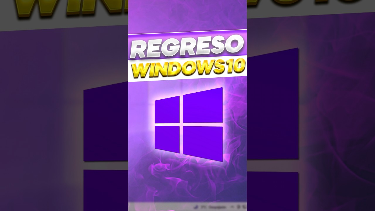Regreso Windows 10 2025 windows10 YouTube