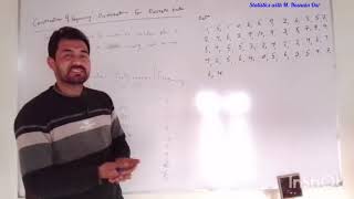 Construction of Frequency distribution for discrete data.