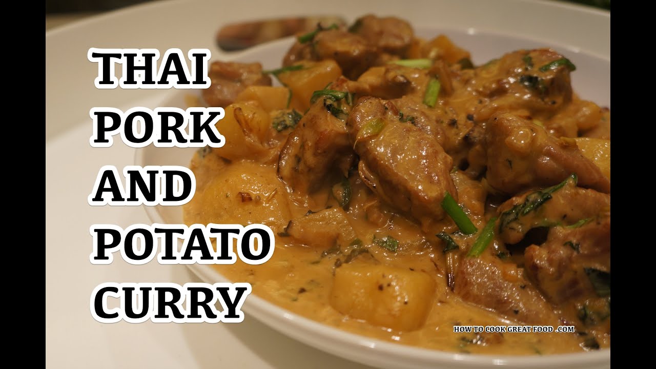 Thai Pork & Potato Coconut Curry Recipe แกงหมู YouTube