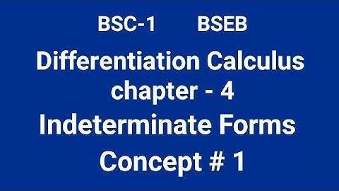 Bsc-1 differential calculus   chapter -4 Indeterminate Forms concept #1 math (H)