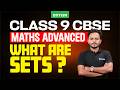 Class 9 CBSE Maths | MATHS ADVANCED—What are SETS? | Xylem Class 9 CBSE