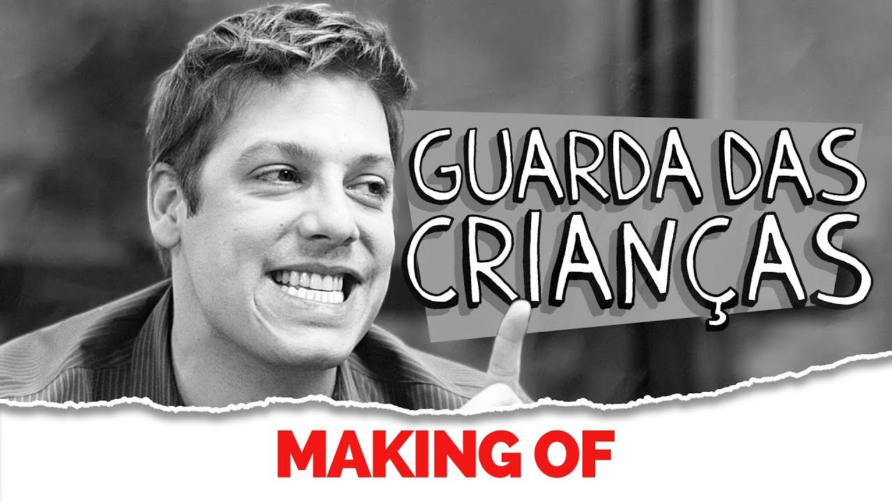 MAKING OF - GUARDA DAS CRIANÇAS