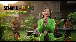 ELLA - SEMBILU || REGGAE COVER
