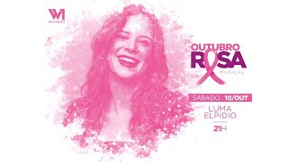 Luma Elpidio - Live Outubro Rosa #TodosPelaVida | Fique #EmCasa e #CanteComigo