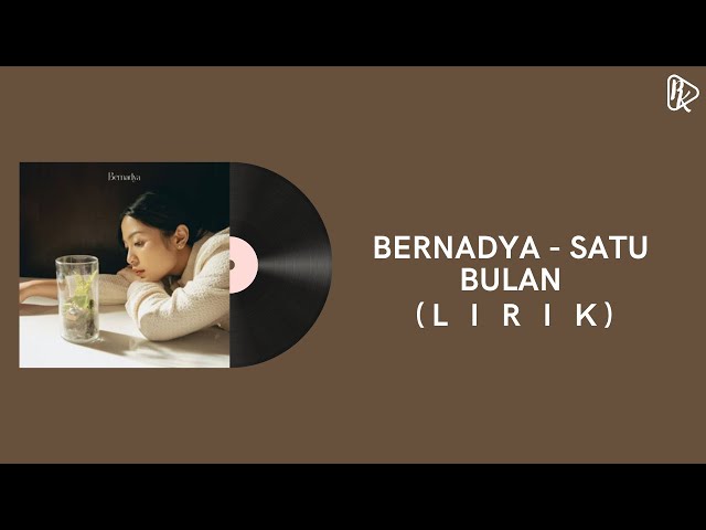 Bernadya - Satu Bulan (Lirik) class=