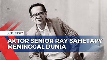 Aktor Senior Ray Sahetapy Meninggal Dunia di Rumah Sakit Pusat Angkatan Darat Jakarta
