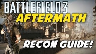 Battlefield 3 Aftermath Recon Guide! (1080p)