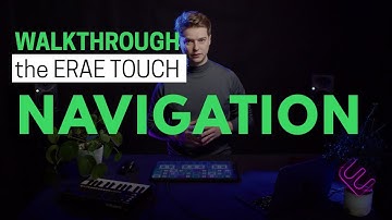 Navigation - ERAE Touch Walkthrough Series