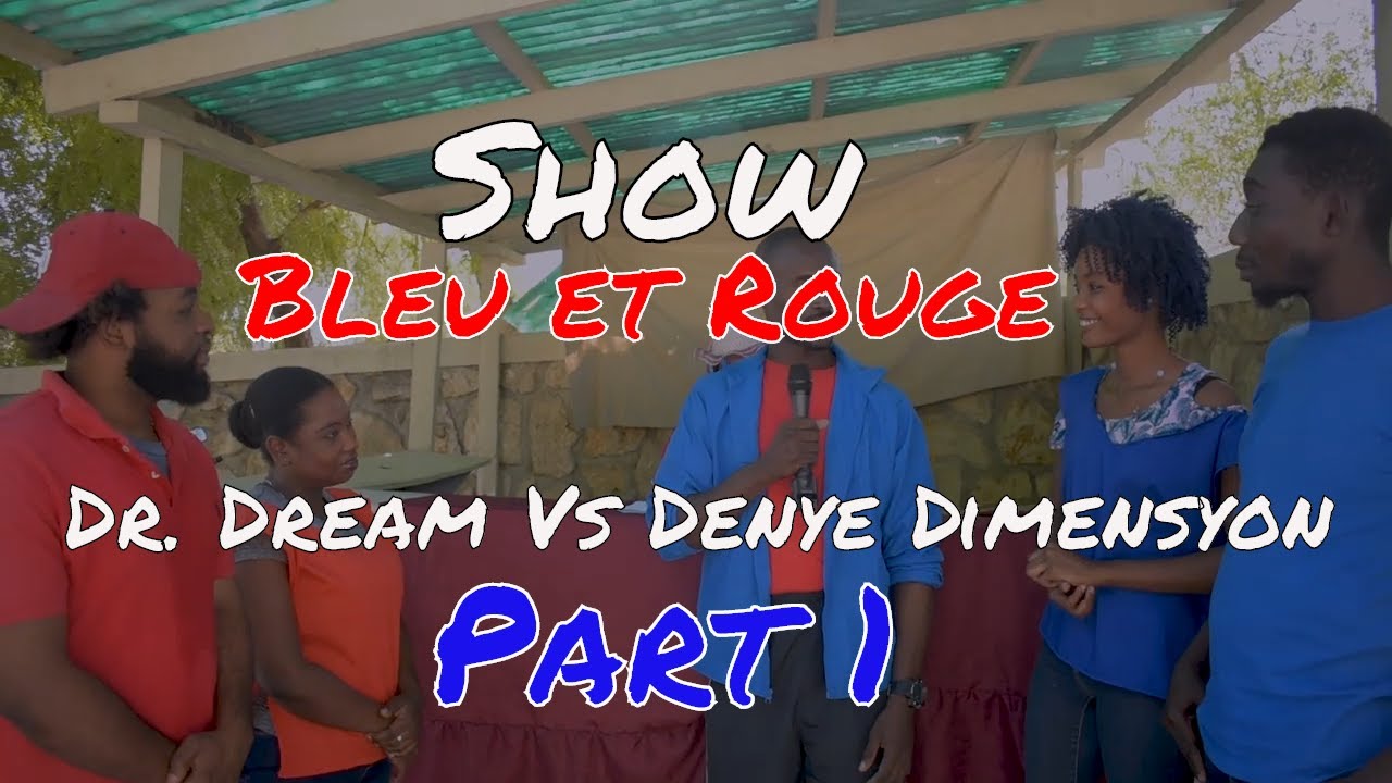 Show Bleu Et Rouge Part 4 Denye Dimansyon Dr Dream Gabrielle L Kavensya Catherine Flon Youtube