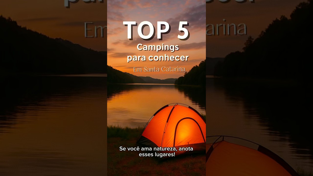 Top 5 campings incríveis em SC!