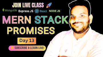 🚀 FREE LIVE MERN Stack Course | Day 13 | Asynchronous JavaScript (Callbacks, Promises, Async/Await)