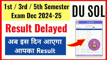 DU SOL 1st/3rd/5th Semester Result Update Dec Jan Exam 2024-25 | Sol Result Delayed_1/3/5 Semester