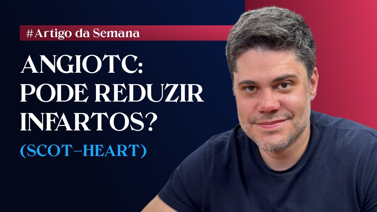 AngioTC: pode reduzir infartos? (SCOT-HEART) / PodCast Instituro RED #Artigodasemana