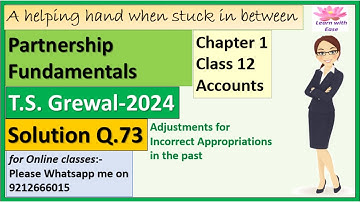Partnership Fundamentals| T S Grewal 2024| Class12 Accounts| Ch 1 Q 73| Solutions@learnwithease