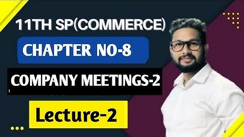 11th SP | Chapter 8 | Company Meetings 2 | Lecture 2 | Maharashtra Board | JR Tutorials |