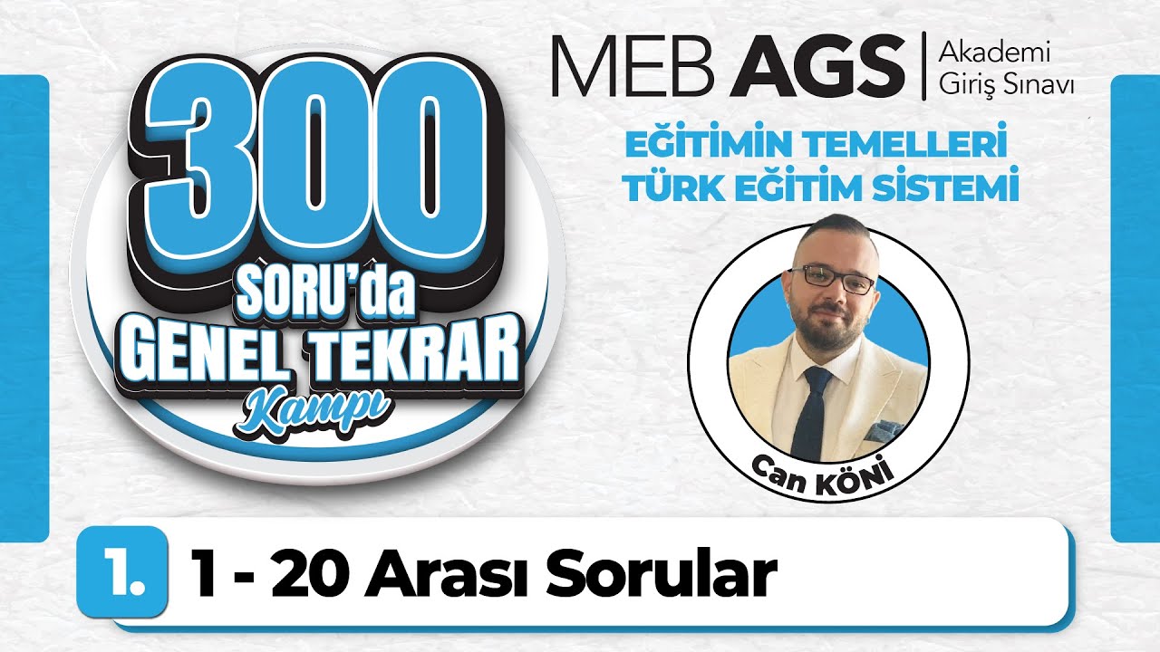 2025 MEB AGS Eğitimin Temelleri – Türk M. E. S. 300 Soruda Genel Tekrar Kampı ( 1- 20 Arası Sorular)