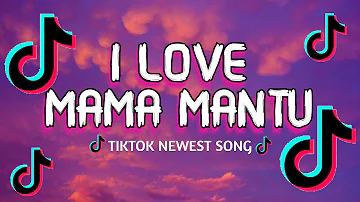 I Love Mama Mantu(Lyrics)🎵 - Bulan Sutena | Tiktok Song