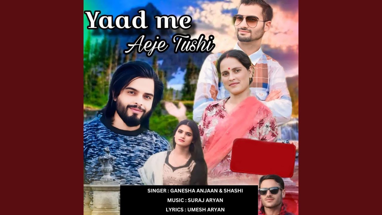 Yaad Me Aeje Tushi