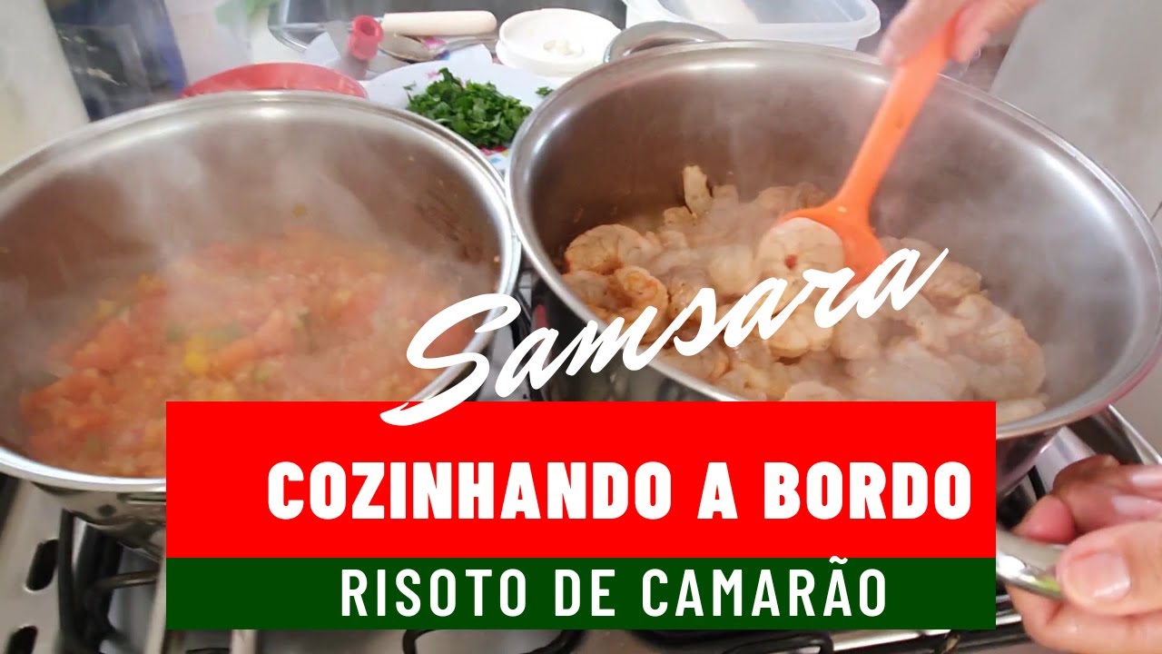 Cozinhando a Bordo - Risoto de Camarão