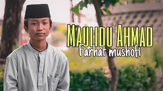 Maulidu Ahmad - Farhat Mushofi Cover 