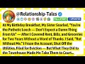 At My Birthday Breakfast My Sister Snarled You Re The Pathetic Leech Don T Expect A Damn Thing At My Birthday Breakfast My Sister Snarled You Re The Pathetic Leech Don T Expect A Damn Thing