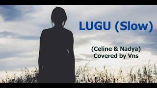 Lagu Move On - Lugu (Slow) - Celine \u0026 Nadya - Covered by Vns