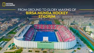 From Ground to Glory | Making of Birsa Munda Hockey Stadium | Superstructures