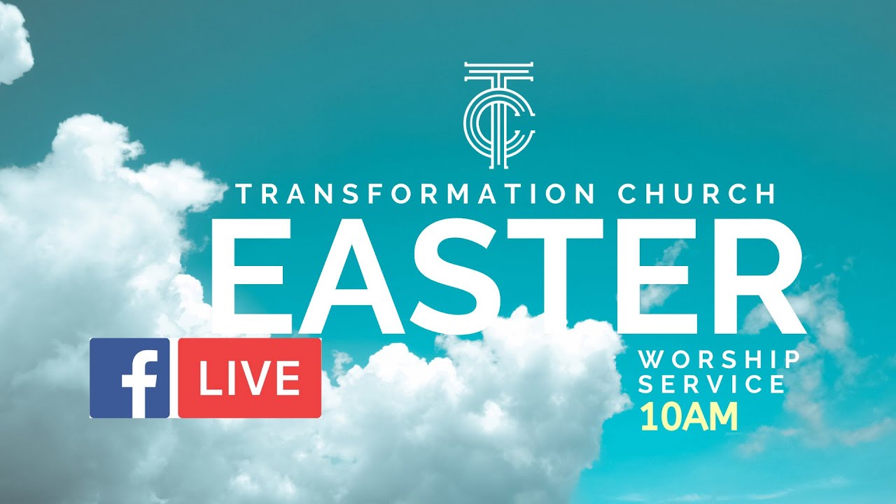 Transformation Church Easter Sunday YouTube