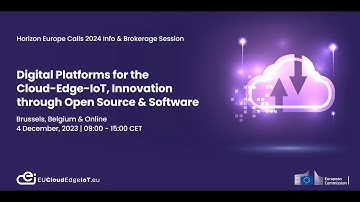 HE Infoday: Digital Platforms for Cloud-Edge-IoT, Innovation through Open Source & Software - Room B