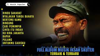 Full Album Musik Pilihan Terbaik & Terbaru 2020 Iksan Skuter - Enak Didengar Saat Kerja