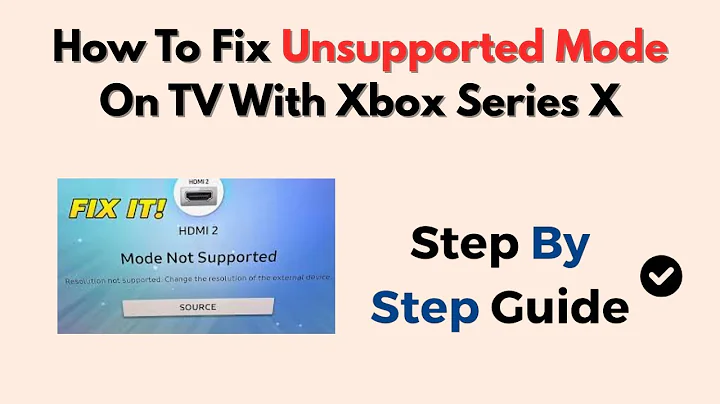 How To Fix Unsupported Mode On TV With Xbox Series X – Display Settings Fix