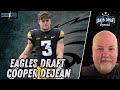 Eagles trade up  draft cooper dejean jakib draft special with john mcmullen  zander krause