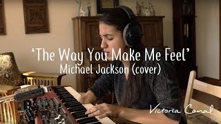 Michael Jackson - The Way You Make Me Feel | Cover by Victoria Canal chords