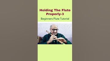 Holding The Flute Properly-3 | Beginners Flute Tutorial | V Learn Flute_R S Tiwari #Shorts #Flute