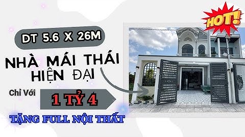 ✨ Nhà Mái Thái Hiện Đại|DT 5.6 x 26m.Đường Ô tô. Tặng Full Nội Thất|ThuNguyệtNhàĐẹpBìnhChánh
