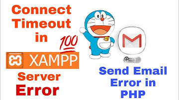 Connect Timeout in Xampp Server while sending mail in PHP || PHP mail Error 2022