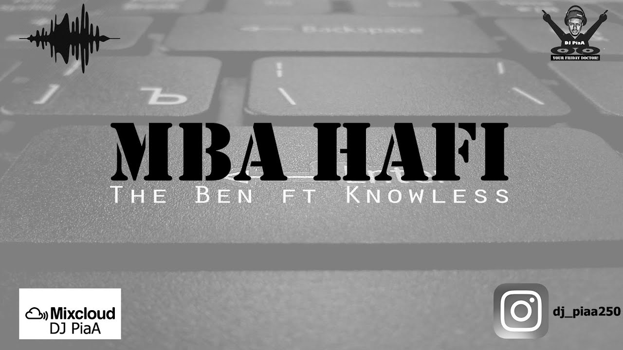 The Ben ft Knowless - Mba Hafi