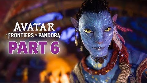 AVATAR: FRONTIERS OF PANDORA - 100% Platinum Walkthrough No Commentary - PART 6 (4K 60FPS PS5)