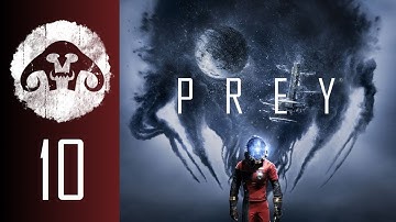 PREY (Nightmare Difficulty) #10 : So I