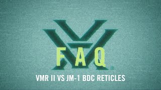 Vmr Ii Vs. Jm-1 Bdc Reticles