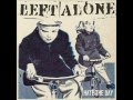 Left Alone - Hate The Day
