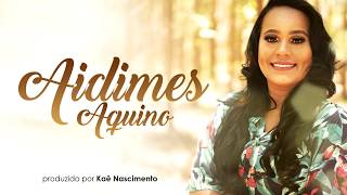 Música Forte Para Congresso | No Tempo Dele | Aidimes Aquino chords