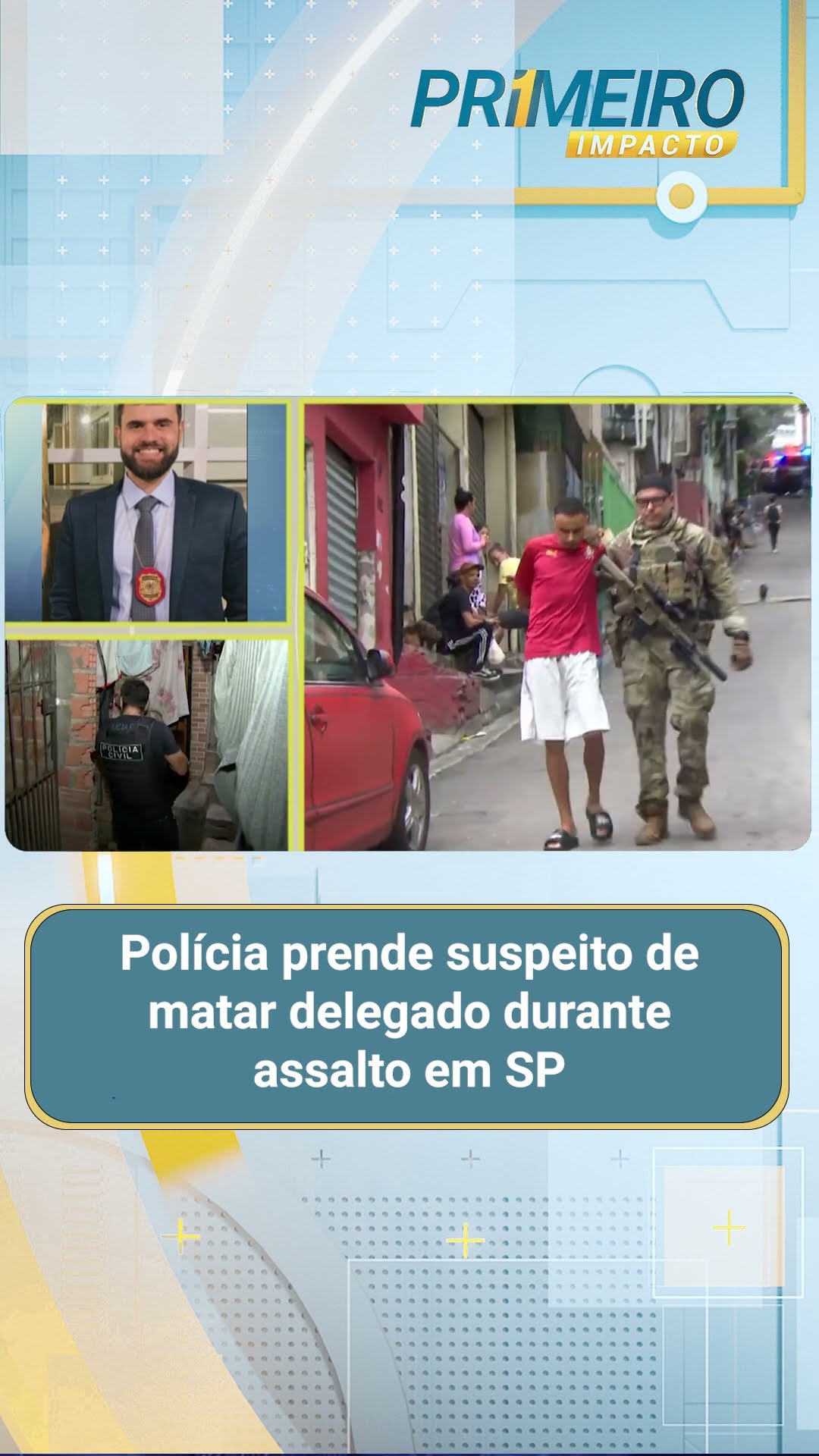 Polícia prende suspeito de matar delegado durante assalto em SP