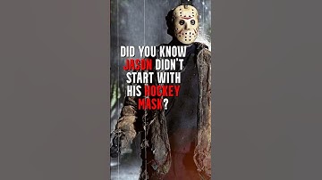 Did you know Jason didn’t start with his hockey mask?