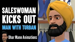 Saleswoman KICKS OUT Man With Turban, What Happens Is Shocking  | Dhar Mann Animations